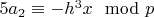 $5 a_2 \equiv -h^3 x \mod p$