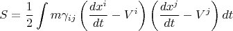 $$S = \frac{1}{2} \int m \gamma_{i j} \left( \frac{dx^i}{dt} - V^i \right) \left( \frac{dx^j}{dt} - V^j \right) dt$$