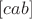 $[cab]$