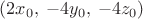 $(2x_0,\: -4y_0,\:-4z_0)$