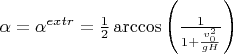 $\alpha=\alpha^{extr}=\frac{1}{2}\arccos\left(\frac{1}{1+\frac{v_0^2}{gH}}\right)$
