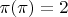 $\pi(\pi)=2$