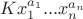 $Kx_1^{a_1}...x_n^{a_n}$