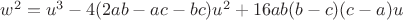 $w^2=u^3-4(2ab-ac-bc)u^2+16ab(b-c)(c-a)u$
