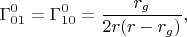 $$\Gamma^0_{01}=\Gamma^0_{10}=\frac{r_g}{2r(r-r_g)},$$