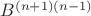 $B^{(n+1)(n-1)}$