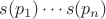$s(p_1)\cdots s(p_n)$