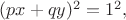 $(px+qy)^2=1^2,$