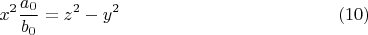 $$x^2\frac{a_0}{b_0}=z^2-y^2 \eqno (10)$$