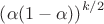 $\left(\alpha(1-\alpha)\right)^{k/2}$