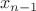 $$x_{n-1}$$