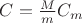 $C=\frac M m C_m$ $C=\frac M m C_m$