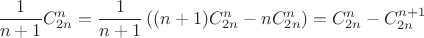 $$\dfrac{1}{n+1}C_{2n}^{n}=\dfrac{1}{n+1}\left((n+1)C_{2n}^{n}-nC_{2n}^{n}\right)=C_{2n}^{n}-C_{2n}^{n+1}$$
