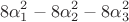 $$
8\alpha _1 ^2  - 8\alpha _2 ^2  - 8\alpha _3 ^2 
$$