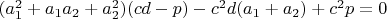 $(a_1^2+a_1a_2+a_2^2)(cd-p)-c^2d(a_1+a_2)+c^2p=0$