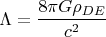 $$\Lambda=\frac{8 \pi G \rho_{DE}}{c^2}$$