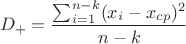 $$D_{+}=\frac{\sum_{i=1}^{n-k}(x_i-x_{cp})^2}{n-k}$$