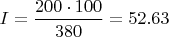 $I=\dfrac{200\cdot 100}{380}=52.63$