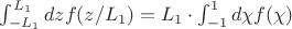 $\int_{-L_1}^{L_1}dzf(z/L_1)=L_1\cdot\int_{-1}^{1}d\chi f(\chi)$