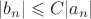 $|b_n|\leqslant C|a_n|$ $|b_n|\leqslant C|a_n|$