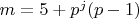 $m = 5+ p^{j}(p-1)$
