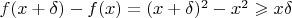 $f(x+\delta)-f(x)=(x+\delta)^{2}-x^2 \geqslant x \delta$