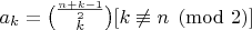 $a_k=\binom{\frac{n+k-1}{2}}{k}[k\not\equiv n\pmod 2]$