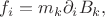 $f_i=m_k \partial_i B_k,$