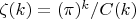 $\zeta(k)=(\pi)^k/C(k)$