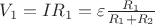 $V_1=IR_1=\varepsilon \frac {R_1} {R_1 + R_2}$