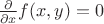 $\frac{\partial }{{\partial x}}f(x,y) = 0$