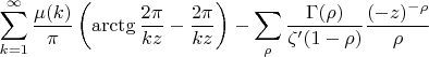 $$\sum\limits_{k=1}^{\infty}\frac{\mu(k)}{\pi}\left(\arctg\frac{2\pi}{k z}-\frac{2\pi}{k z}\right)-\sum\limits_{\rho}\frac{\Gamma(\rho)}{\zeta'(1-\rho)}\frac{(-z)^{-\rho}}{\rho}$$