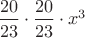 $\dfrac{20}{23}\cdot\dfrac{20}{23} \cdot x^3$