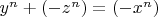 $y^n+(-z^n)=(-x^n)$