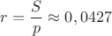 $r=\dfrac{S}{p}\approx 0,0427$