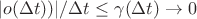 $|o(\Delta t))|/\Delta t\le\gamma(\Delta t)\to 0$