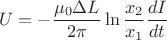 \[
U =  - \frac{{\mu _0 \Delta L}}{{2\pi }}\ln \frac{{x_2 }}{{x_1 }}\frac{{dI}}{{dt}}
\]