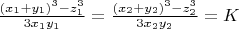 $\frac{\left(x_{1} +y_{1} \right)^{3} -z_{1}^{3} }{3x_{1} y_{1} } =\frac{\left(x_{2} +y_{2} \right)^{3} -z_{2}^{3} }{3x_{2} y_{2} } =K$