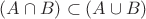 $(A\cap B) \subset (A\cup B)$
