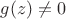 $g(z)\neq 0$