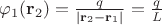 $\varphi_1(\mathbf r_2)=\frac q{|\mathbf r_2-\mathbf r_1|}=\frac q L$
