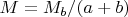 $M=M_b/(a+b)$