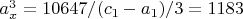 $a_x^3=10647/(c_1-a_1)/3=1183$