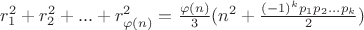 $r_1^2+r_2^2+...+r_{\varphi(n)}^2=\frac{\varphi(n)}{3}(n^2+\frac{(-1)^k p_1p_2...p_k}{2})$