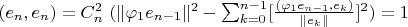 $(e_n, e_n) = C_n^2 \ ( \| \varphi_1 e_{n-1} \|^2 - \sum_{k=0}^{n-1} [\frac{(\varphi_1 e_{n-1}, e_k)}{\|e_k\|}]^2) = 1 $