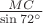 $\frac{MC}{\sin72^\circ}$