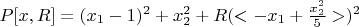 $P[x,R]=(x_1-1)^2+x_2^2+R(<-x_1+\frac{x_2^2}{5}>)^2$