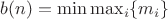 $b(n) = \min \max_i\{ m_i \}$