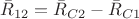 $\bar{R}_{12}=\bar{R}_{C2}-\bar{R}_{C1}$