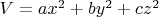 $V=ax^2+by^2+cz^2$
